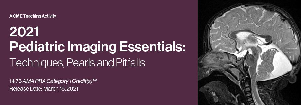 2021 Pediatric Imaging Essentials: Techniques, Pearls and Pitfalls ( VIDEOS)_65d4a516b852d.jpeg
