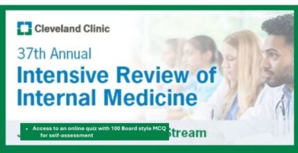 Cleveland Clinic 37th Annual Intensive Review of Internal Medicine 2025 (Videos +PDF Slides)