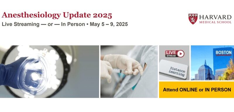 Harvard Anesthesiology Update 2025