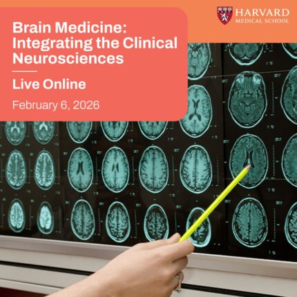 Harvard Brain Medicine Integrating the Clinical Neurosciences 2026